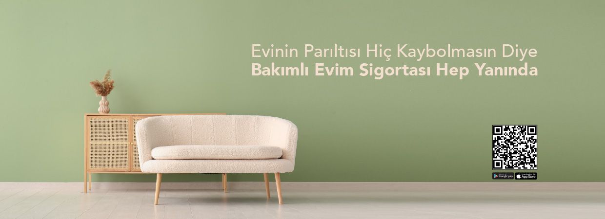 Bakımlı Evim Sigortası